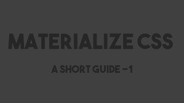 Materialize CSS -  Short Guide 1
