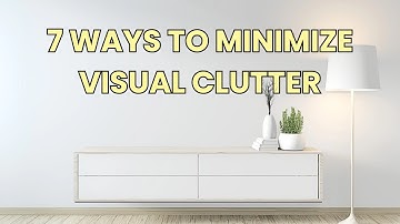 7 Minimal Tips to Reduce VISUAL CLUTTER For a NEAT and AESTHETIC Space