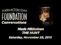 Conversations with Mads Mikkelsen of THE HUNT
