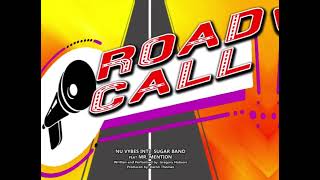 Video thumbnail of "Road Call - Nu Vybes Band Intl aka De Sugar Band"