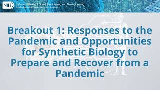 2022 Synthetic Biology Consortium Breakout on Responses to the Pandemic and Opportunities