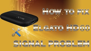 How to fix Elgato HD60 no signal problem