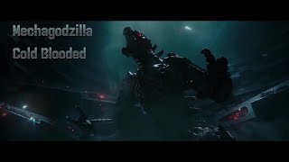 Mechagodzilla||Cold Blooded