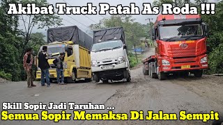 Akibat Truk Patah As Roda || Sopir Memaksa Melewati Jalur Sempit Di Batu Jomba