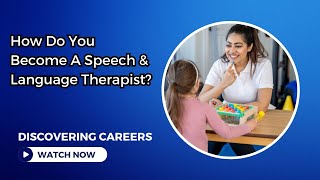 Discovering Careers| What Does A Speech And Language Therapist Do?