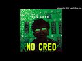 Big Soto   No Creo (Letra)  (Audio Official)