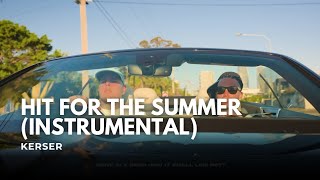 Kerser - Hit For The Summer (Instrumental) 