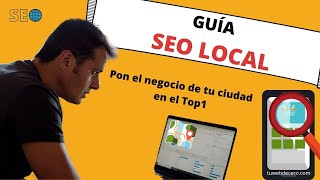 Cómo Hacer Seo Local - Guía Para Posicionar En Google Tu Negocio