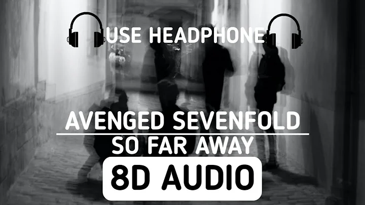 Avenged Sevenfold - So Far Away (8D AUDIO)
