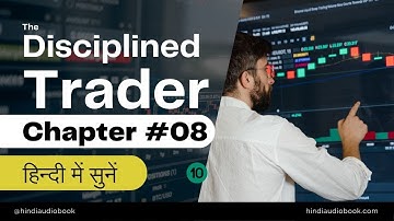 Chapter 8 The Disciplined Trader Hindi Audiobook by Mark Douglas Made by Headliner