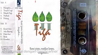 TIGA BAND — Full Album ‘KUNCI PINTU, MATIKAN LAMPU, DENGARKAN …’ (1996)