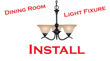 Dining Room Light Fixture Installation