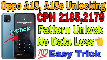 OPPO A15/A15s Unlock Without Dataloss II CPH2185/2179 Unlock All Lock Remove No Data Lost 100% 2022✓
