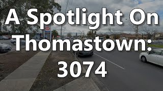 A Spotlight On Thomastown: 3074