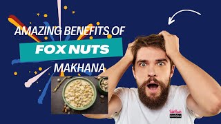 Fox Nuts | Makhana | What are the benefits | Doodh Makhana