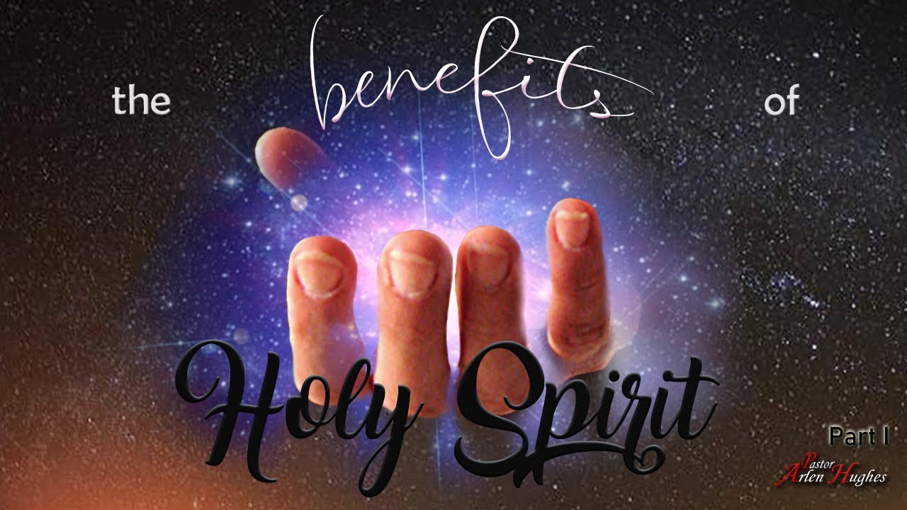 The Benefits Of Holy Spirit the Holy Spirit Series RSWC Service the-benefits-of-holy-spirit-the-holy-spirit-series-rswc-service