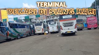 KEMBALI KE SINI !!! SUASANA DI TERMINAL BEKASI || Bus Angkatan Siang (Edisi Ramadhan 2023)