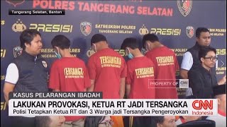 Lakukan Provokasi, Ketua RT Jadi Tersangka