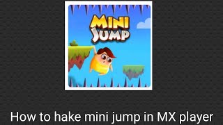How to hake mini jump in MX player screenshot 5