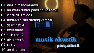 full album lagu panjiahriff paling enak di dengar || tanpa iklan (kumpulan lagu galau)