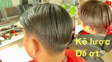 Cắt Chậm Nhìn Dể Hiểu. Chia Sẻ Cách Kê Lược Hớt Tóc Chải Bình Dân (Chân Phương) Đơn Giản NTN. VULEE.