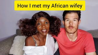 How I met my African Wife | From Long Distance to Forever 💖