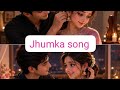 Jhumka song (officially song 🎶💔💞) arjit Singh hamari adhoori kahani song lyrics song
