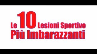 Top 10 - 10 infortuni sportivi imbarazzanti