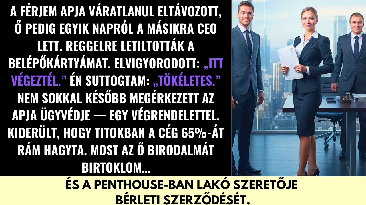 A Férjem CEO Lett—Majd Megpróbált Kirúgni. Nem Számított Apja Végrendeletére