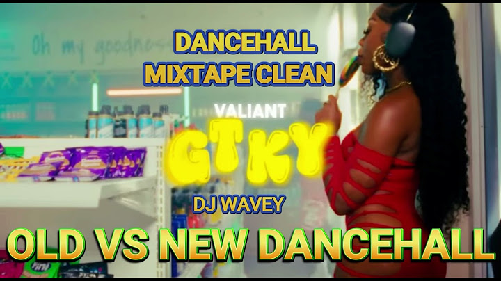 OLD VS NEW [CLEAN] DANCEHALL MIXTAPE 2024 {VALIANT GTKY} VYBZ KARTEL AIDONIA KRAFF ETC DJ WAVEY