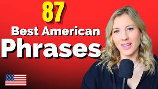 87 Best American English Phrases