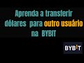 Como transferir dólares para outro usuário na BYBIT