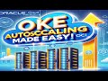 Expert Oracle Cloud Architect Reveals OKE Autoscale Secrets