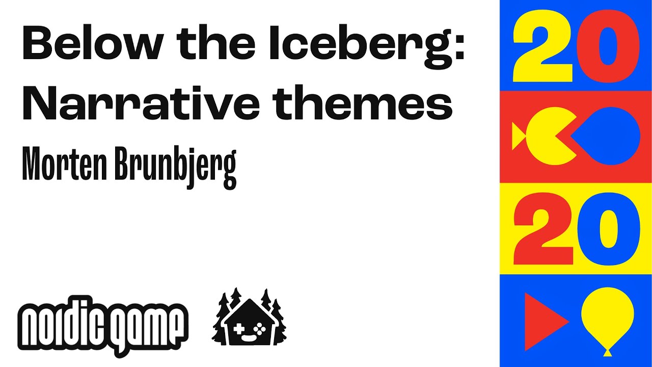 Below the Iceberg: Narrative themes - Morten Brunbjerg | Nordic Game Conference 2024