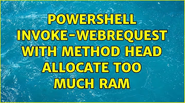 Powershell Invoke-WebRequest with Method Head allocate too much RAM