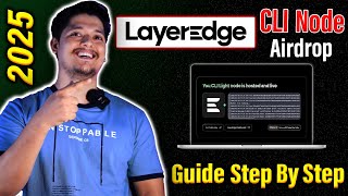 LayerEdge CLI Node - LayerEdge 5X CLI Node Farming Airdrop In 2025 🤑 | CLI Node Guide 2025 🔥