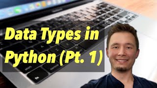 Python for Beginners - Data Types (Part 1)
