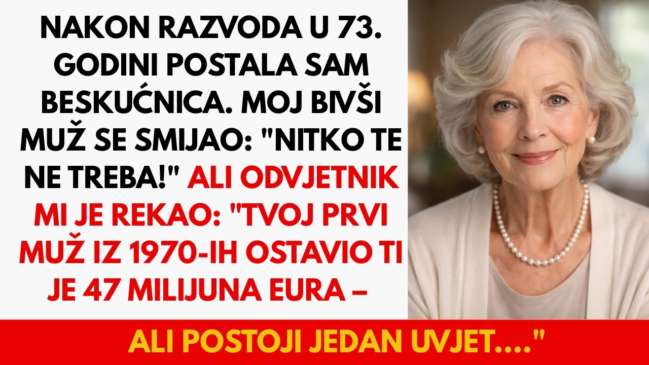 Nakon razvoda u 73. godini postala sam beskućnica. Moj bivši muž se smijao: „Nitko te ne treba u ti…