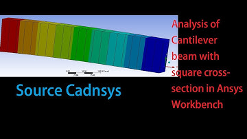 Analysis of Cantilever beam with square cross-section in Ansys Workbench