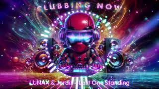 LUNAX & Jordiz - Last One Standing