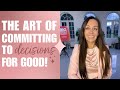 The Art of Committing to Decisions For Good #decide #decisionmaking #win #habitsthatchangeyourlife