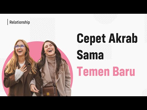 Video: Bagaimana Cara Tetap Bersama Teman Pria