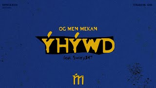 OG MEN MEKAN - ÝHÝWD (feat. Swizzy347, ma.Gallery)
