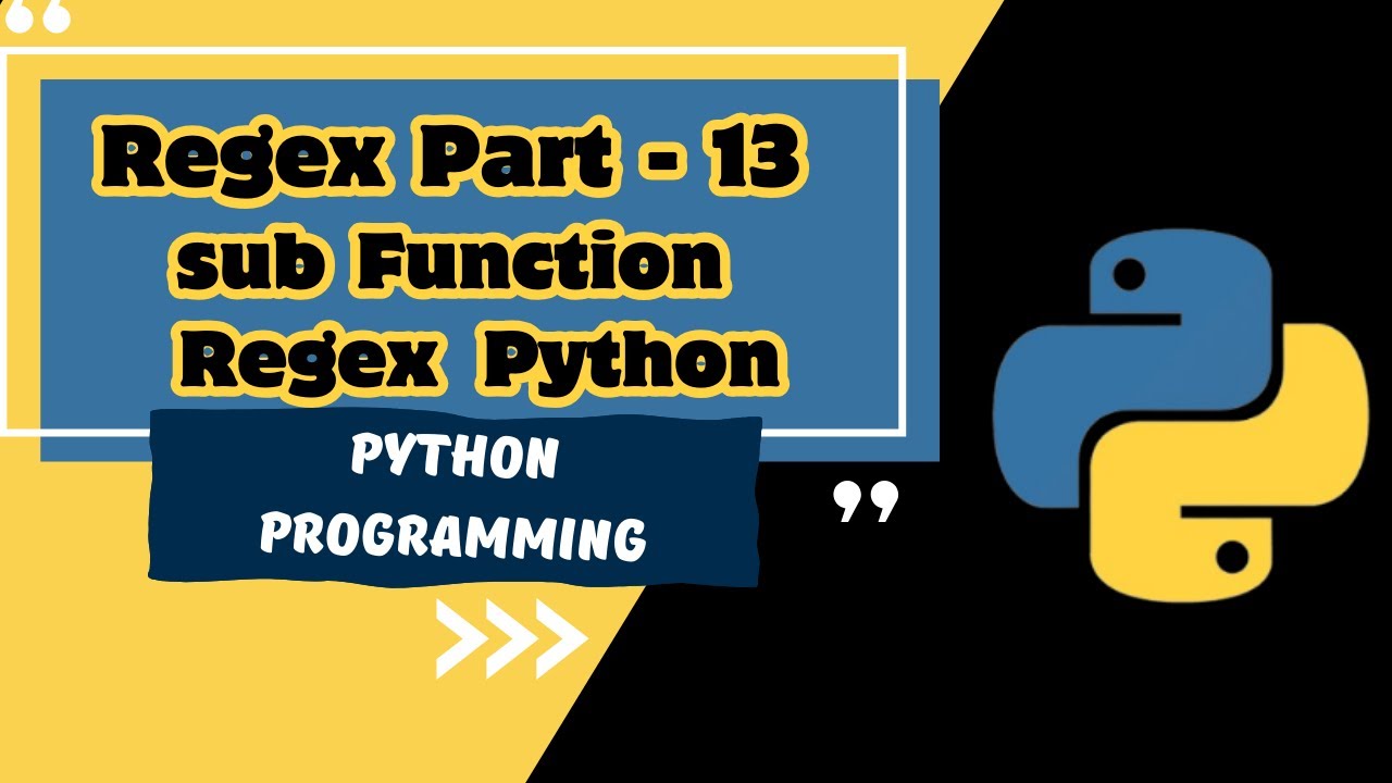 RegEx Part - 13| sub function of Regular expression in python with ...