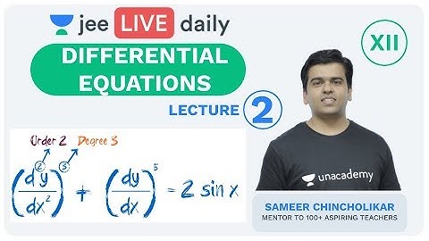 JEE Mains: Differential Equations - L 2 | IIT Maths  | Unacademy JEE | Sameer Sir