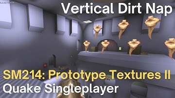 Quake Singleplayer - SM214: Prototype Textures II - Vertical Dirt Nap (sm214_greenwood)
