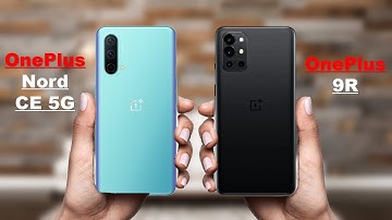 OnePlus Nord CE 5G vs OnePlus 9R