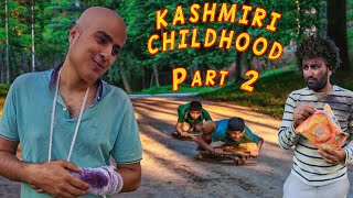 Kashmiri childhood part 2 | Kashmiri Funny Drama | Koshur Kalakar