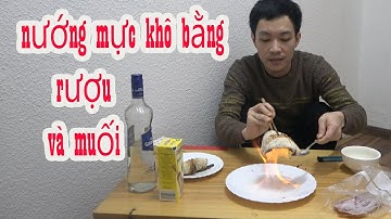 nướng mực khô bằng rượu và muối rất hay | Cuộc Sống Ở Đức