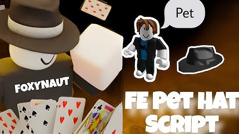 FE Pet Hat Script 🔥 | Roblox | Foxynaut